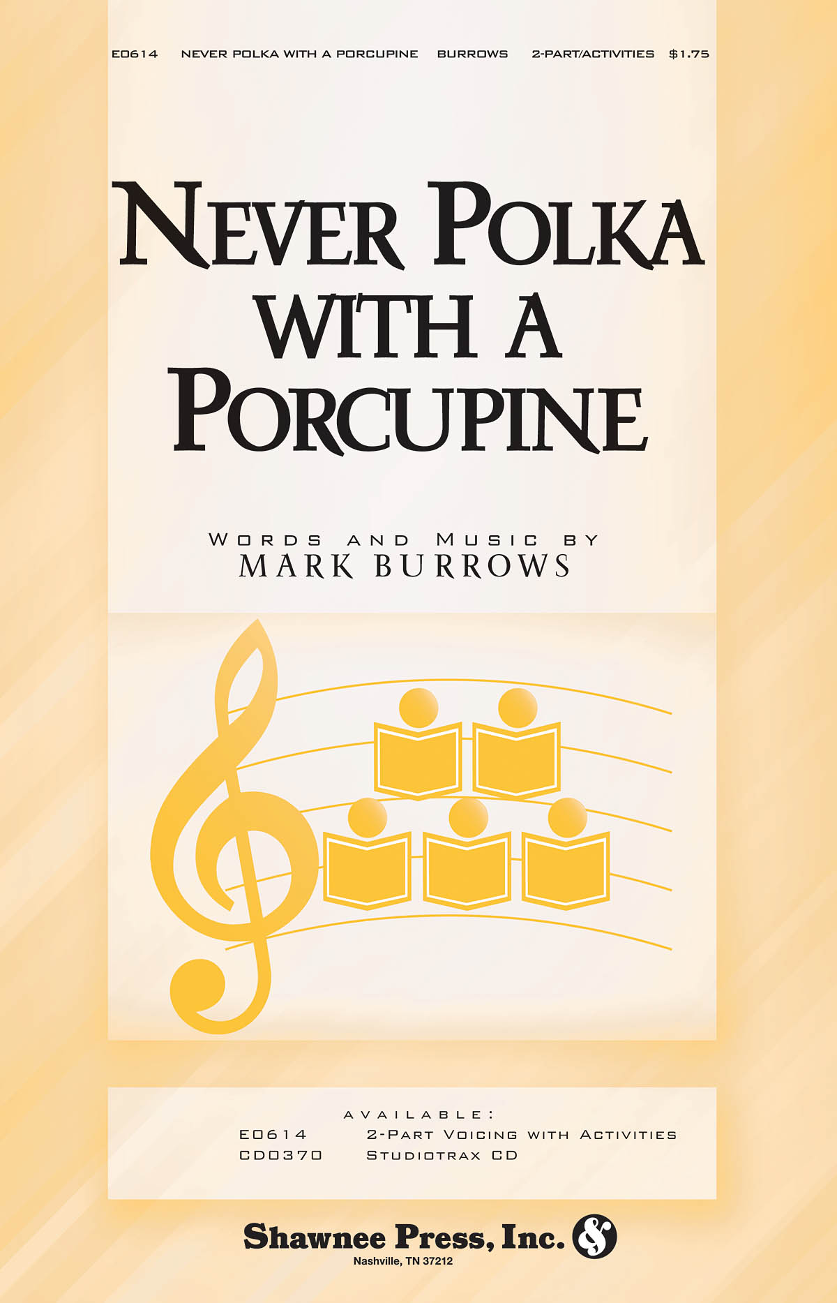 Mark Burrows: Never Polka with a Porcupine: 2-Part Choir: Vocal Score