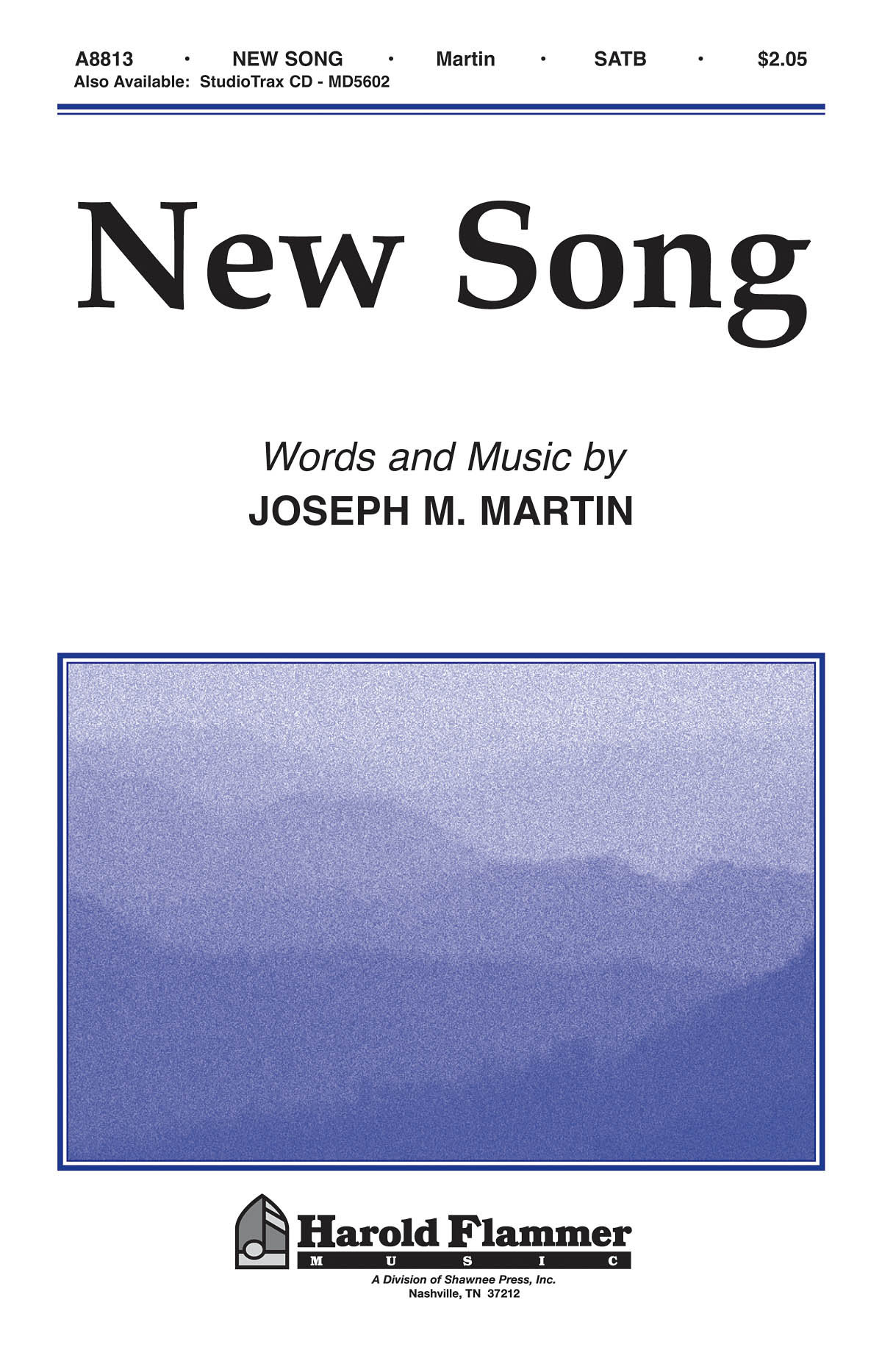 Joseph M. Martin: New Song: SATB: Vocal Score