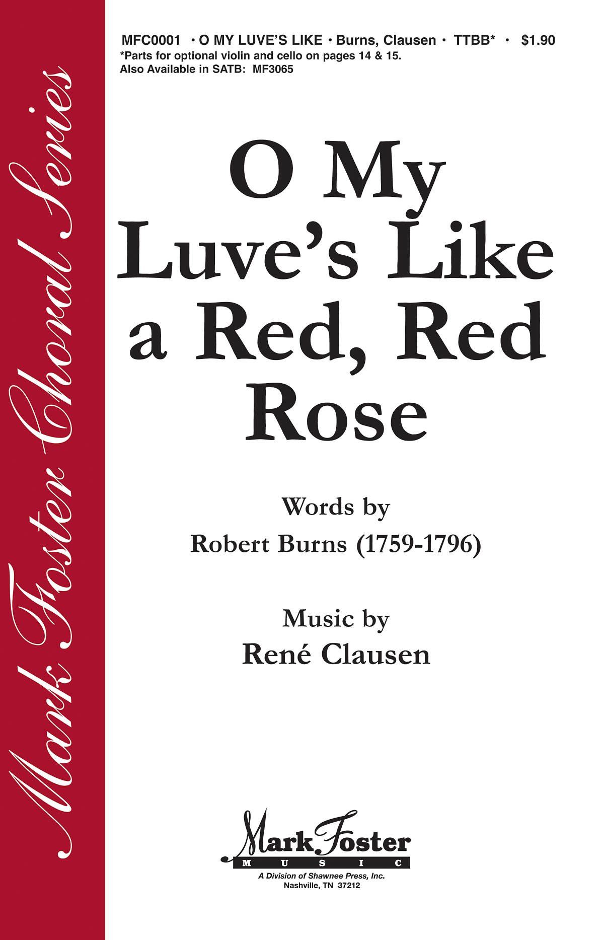 René Clausen: O My Luve's Like a Red  Red Rose: TTBB: Vocal Score