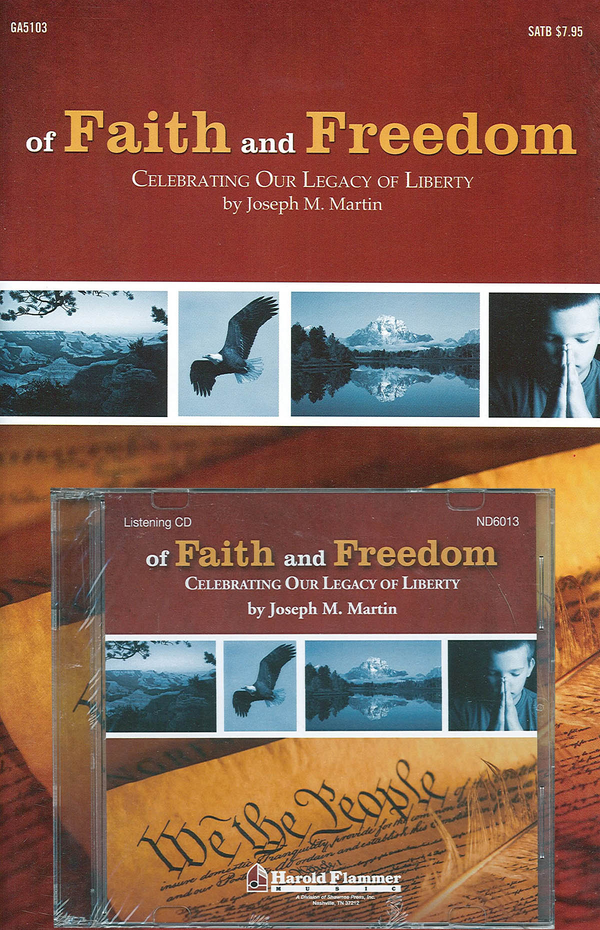 Joseph M. Martin: Of Faith and Freedom: Mixed Choir