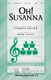 Stephen Foster: Oh! Susanna: SAB: Vocal Score