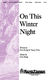 Don Besig Nancy Price: On This Winter Night: SATB: Vocal Score