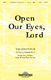 Open Our Eyes  Lord: SATB: Vocal Score