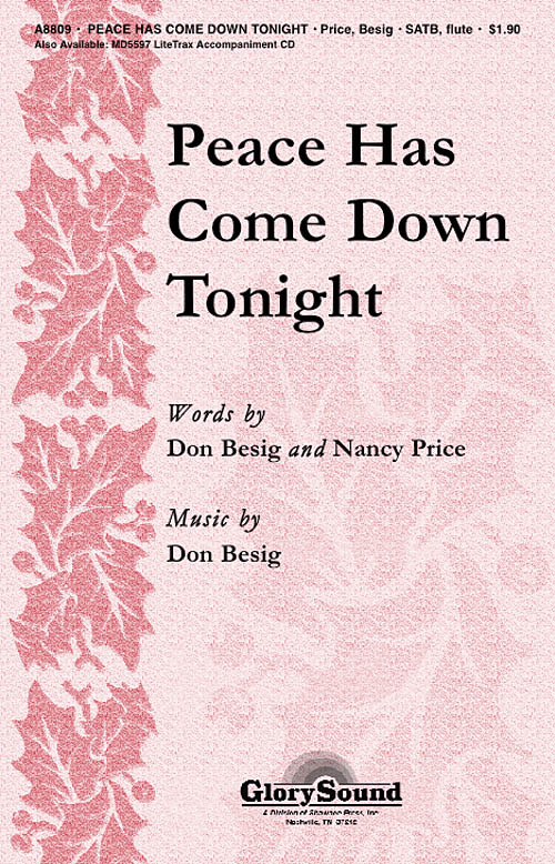 Don Besig Nancy Price: Peace Has Come Down Tonight: SATB: Vocal Score