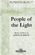 Joseph M. Martin: People of the Light: SATB: Vocal Score