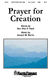 Joseph M. Martin Rev. Paul Rack: Prayer for Creation: SATB: Vocal Score