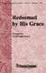 Redeemed by His Grace: SATB: Vocal Score