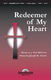 J. Paul Williams Joseph M. Martin: Redeemer of My Heart: SATB: Vocal Score