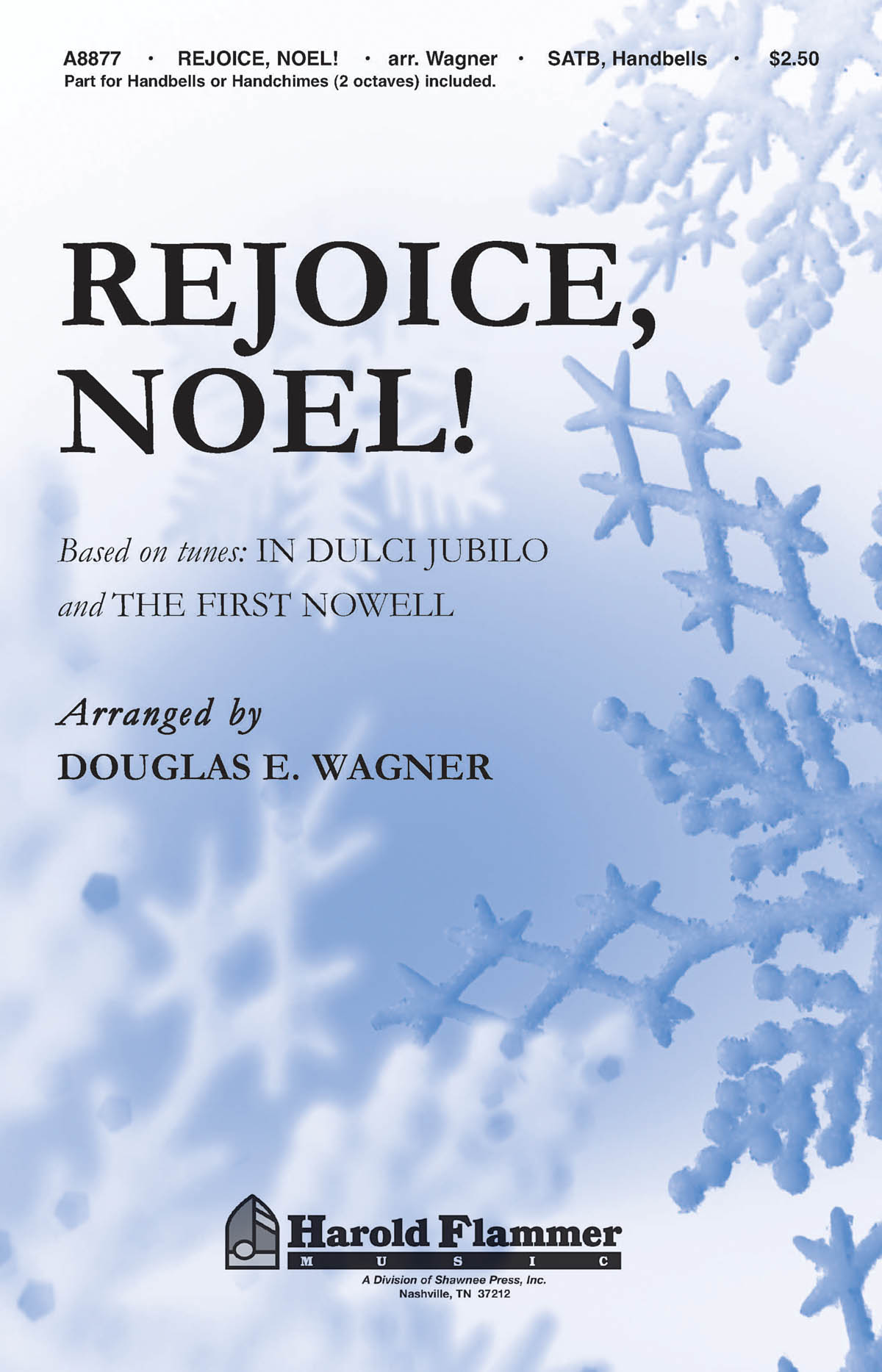 Douglas E. Wagner: Rejoice  Noel!: SATB: Vocal Score