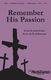 John Parker Patti Drennan: Remember His Passion: SATB: Vocal Score