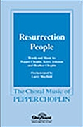 Pepper Choplin: Resurrection People: SATB: Vocal Score