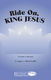 Ride On  King Jesus: SATB: Vocal Score