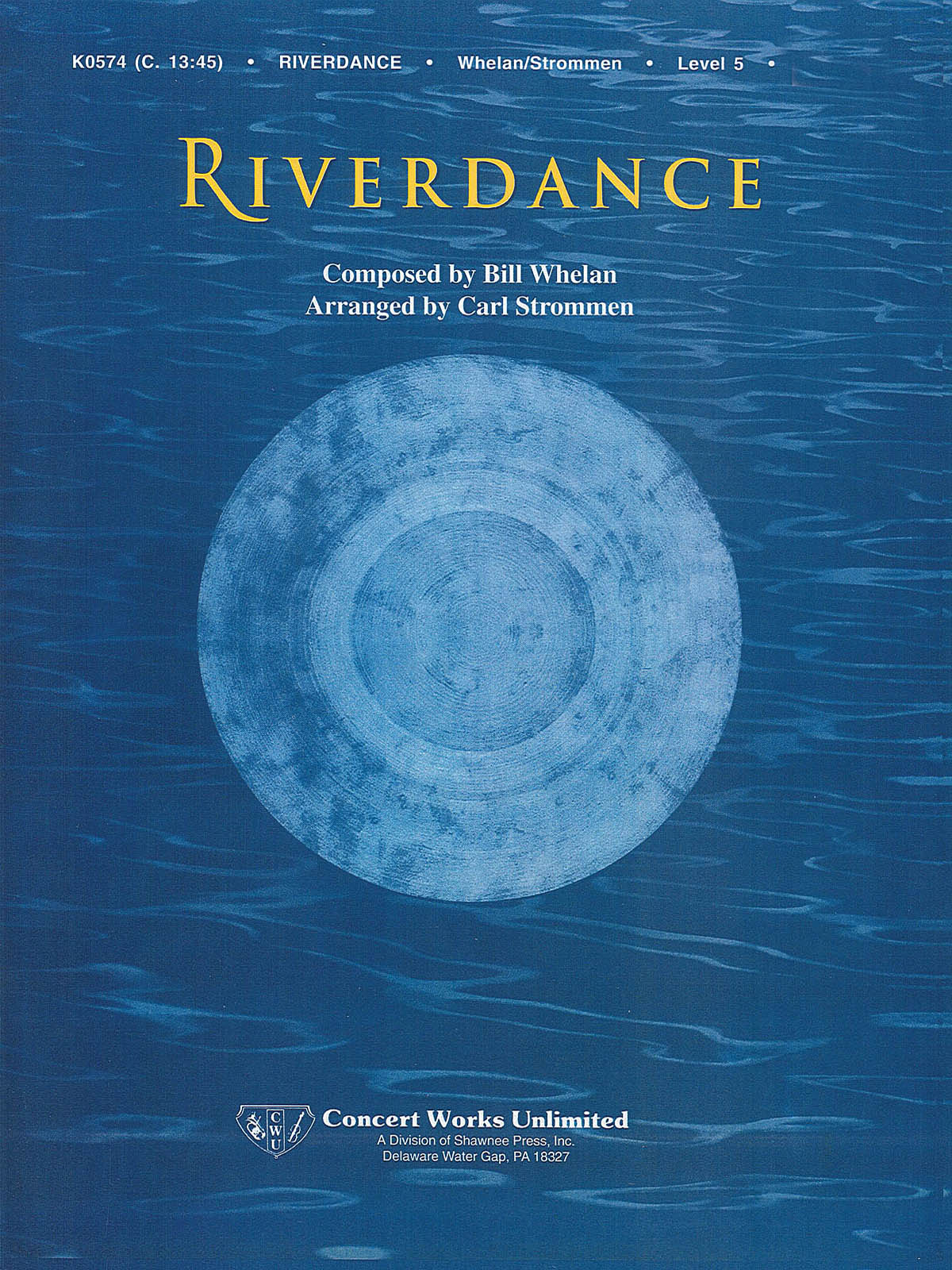 Bill Whelan: Riverdance: Concert Band: Score & Parts