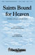 Lee Dengler Susan Naus Dengler: Saints Bound for Heaven: SATB: Vocal Score