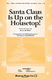 Benjamin Hanby: Santa Claus Is Up on the Housetop: 2-Part Choir: Vocal Score