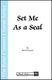 Ren� Clausen: Set Me as a Seal (from A New Creation): SSAA: Vocal Score