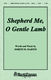 Joseph M. Martin: Shepherd Me  O Gentle Lamb: SATB: Vocal Score