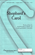 Celsie Staggers Robert Staggers Ruth Elaine Schram: Shepherd's Carol: SATB: