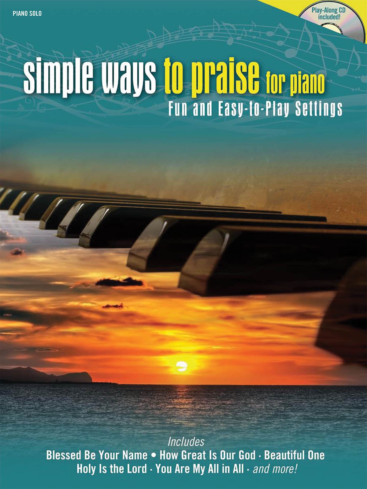 Simple Ways to Praise for Piano: Piano  Vocal  Guitar: Vocal Album