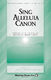 Russell L. Robinson: Sing Alleluia Canon: SAB: Vocal Score