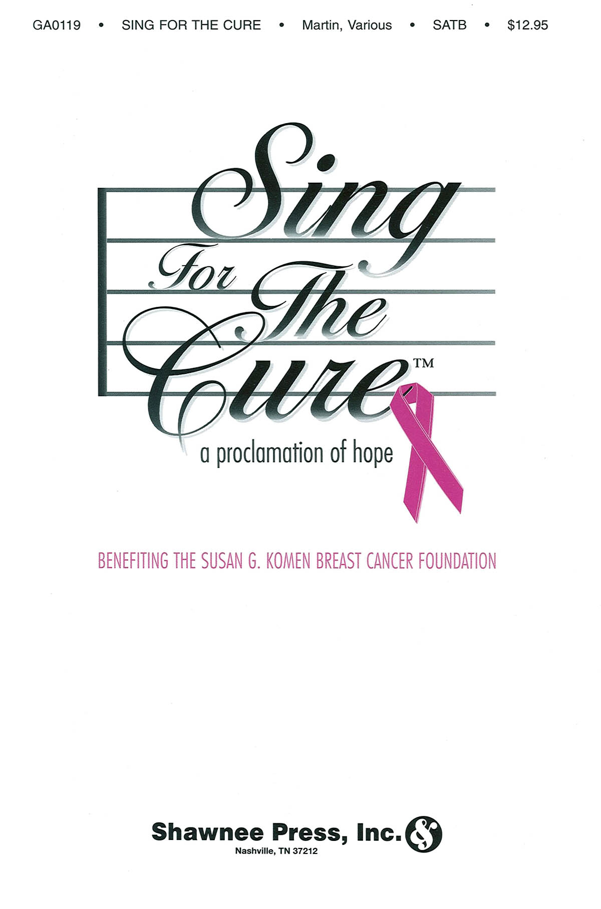 Pamela Martin: Sing for the Cure: SATB: Vocal Score