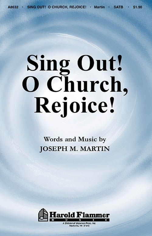 Joseph M. Martin: Sing Out! O Church Rejoice!: SATB: Vocal Score