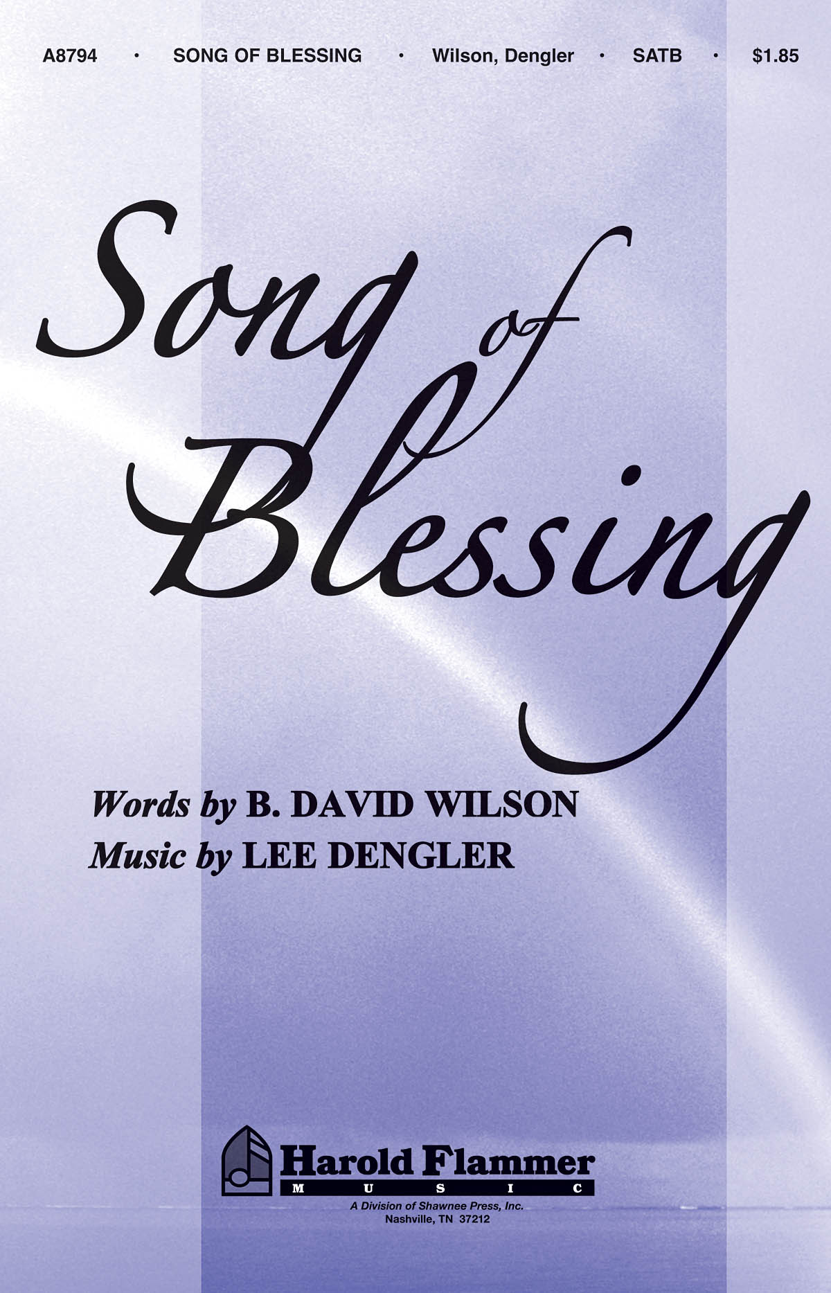 Lee Dengler: Song of Blessing: SATB: Vocal Score