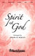 Joseph M. Martin: Spirit of God: SATB: Vocal Score