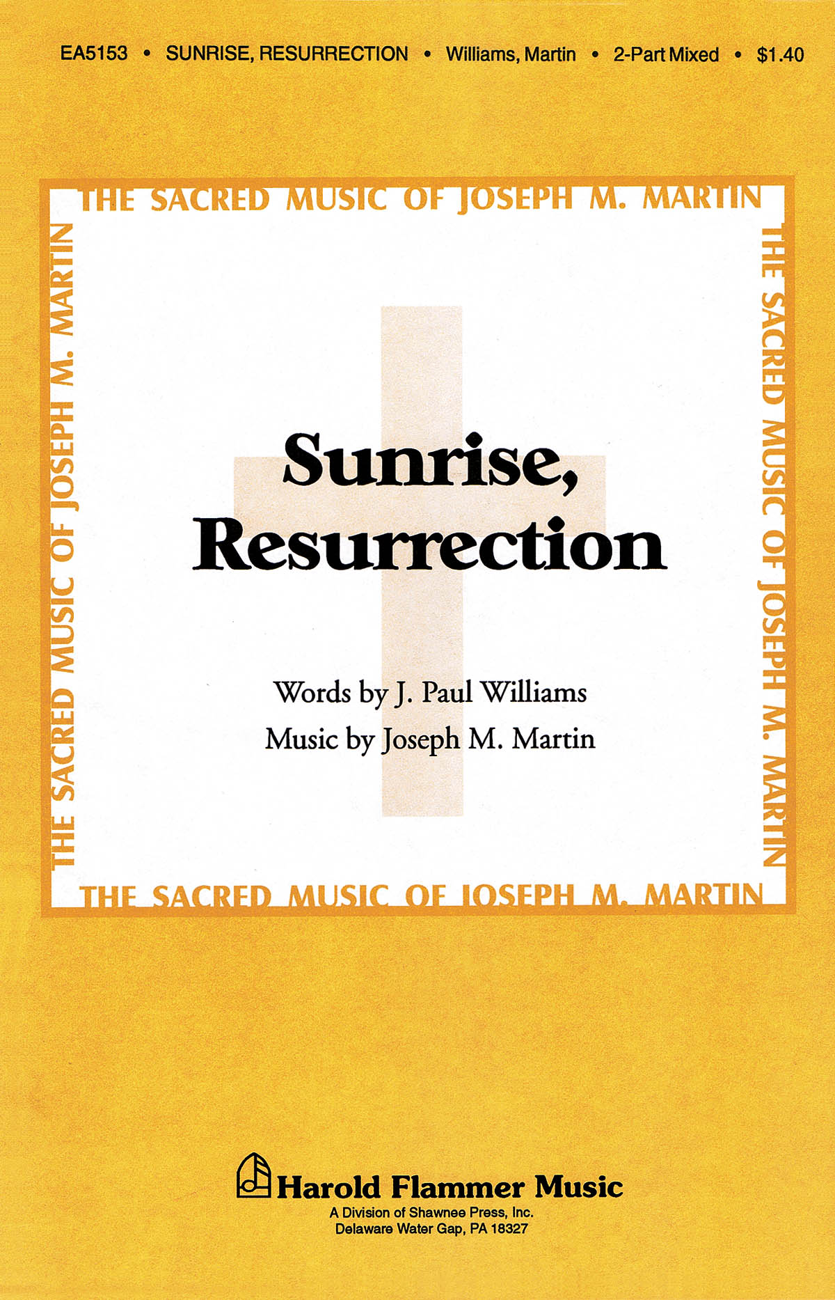 J. Paul Williams Joseph M. Martin: Sunrise Resurrection: 2-Part Choir: Vocal