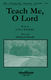 Teach Me  O Lord: Mixed Choir: Vocal Score