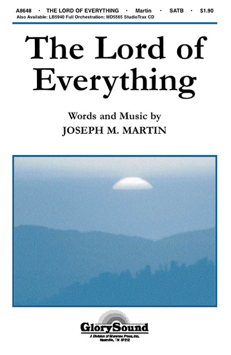 Joseph M. Martin: The Lord of Everything: SATB: Vocal Score