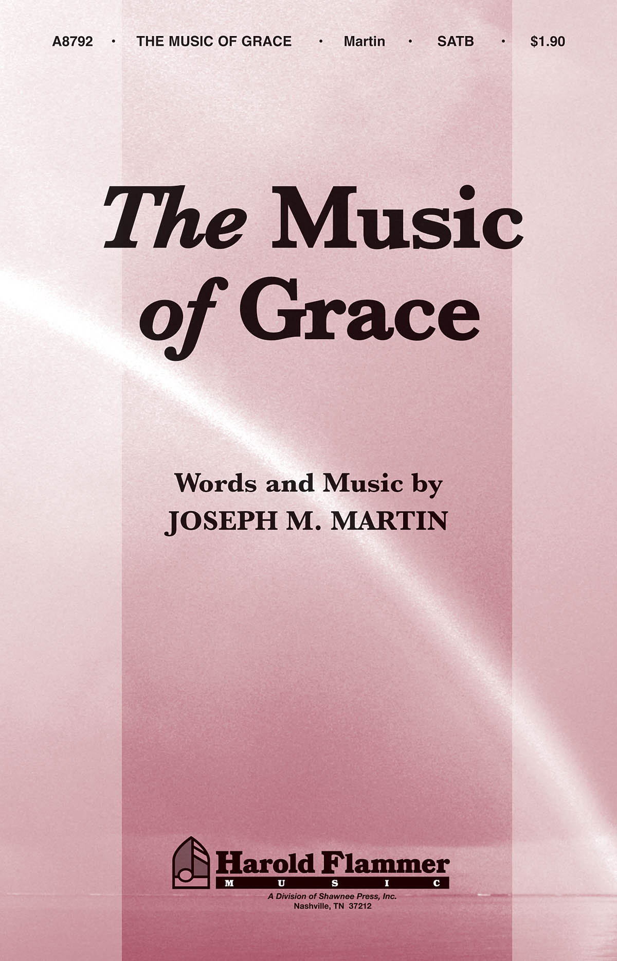 Joseph M. Martin: The Music of Grace: SATB: Vocal Score