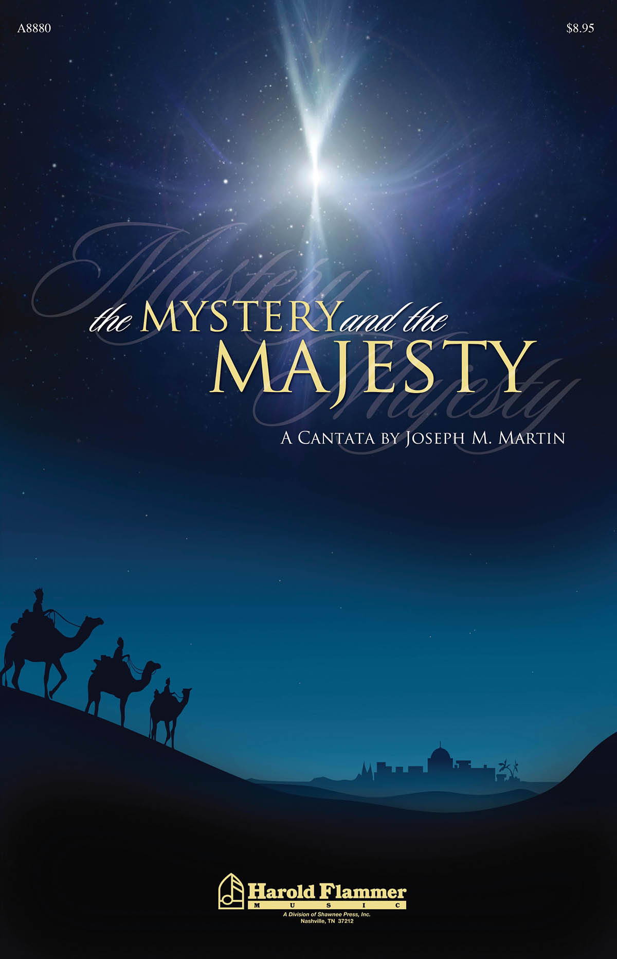 Joseph M. Martin: The Mystery and the Majesty: SATB: Vocal Score
