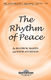 David Angerman Joseph M. Martin: The Rhythm of Peace: SATB: Vocal Score