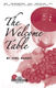 Joel Raney: The Welcome Table: SATB: Vocal Score