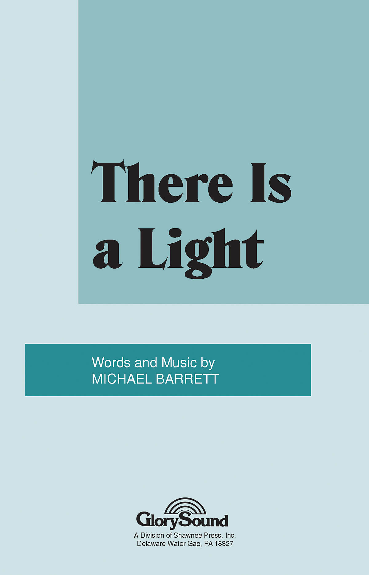 Michael Barrett: There Is a Light: SAB: Vocal Score