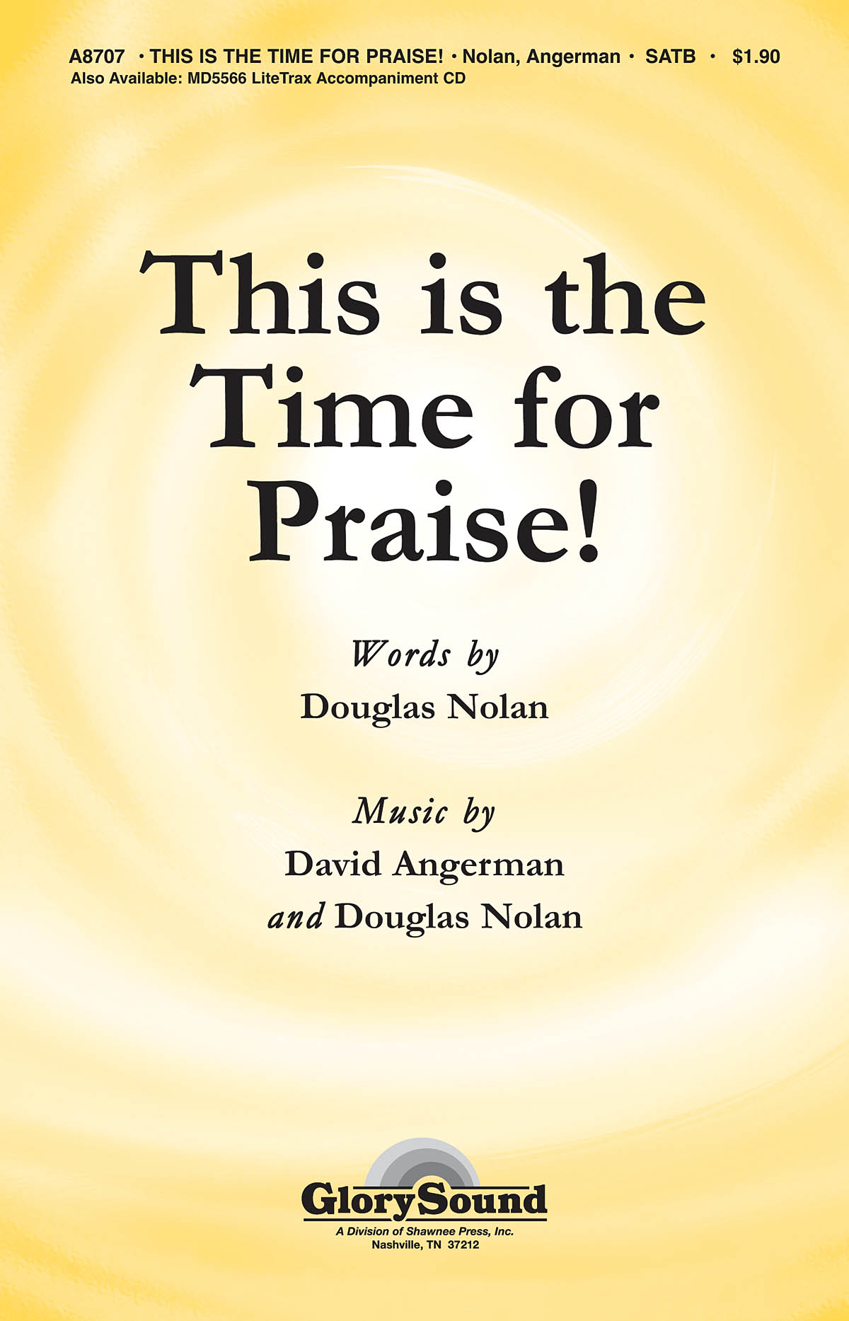 David Angerman Douglas Nolan: This Is the Time for Praise!: SATB: Vocal Score