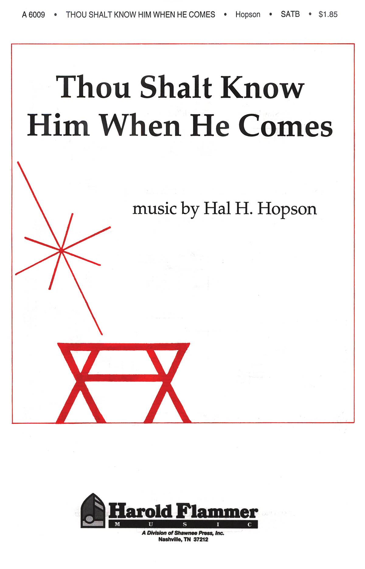 Hal H. Hopson: Thou Shalt Know Him When He Comes: SATB: Vocal Score