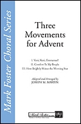 Three Movements for Advent: SATB: Vocal Score