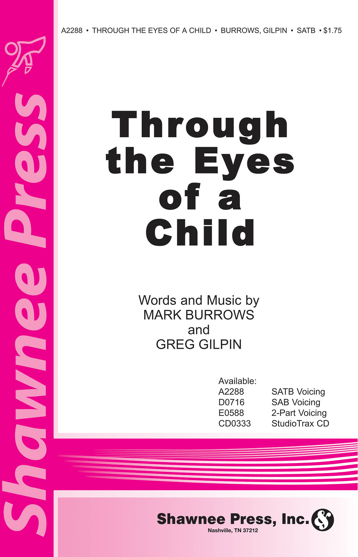 Greg Gilpin Mark Burrows: Through the Eyes of a Child: SATB: Vocal Score