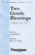 J. Paul Williams James Michael Stevens: Two Gentle Blessings: SATB: Vocal Score