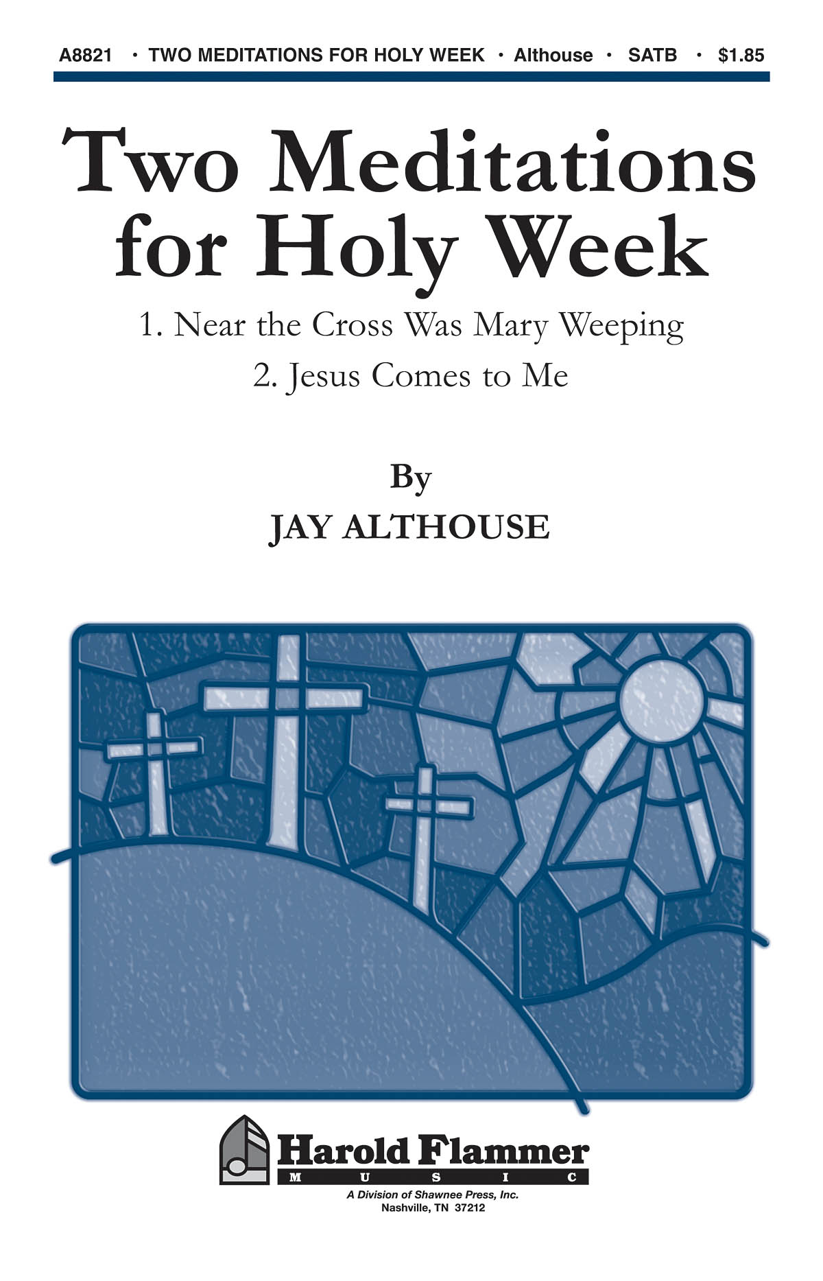 Two Meditations for Holy Week: SATB: Vocal Score
