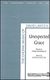 David Lantz III Herb Frombach: Unexpected Grace: SATB: Vocal Score