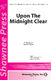 Upon the Midnight Clear: 3-Part Choir: Vocal Score