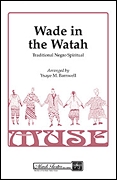 Wade in the Watah: SSAA: Vocal Score
