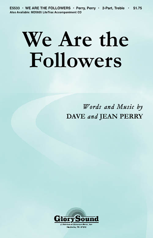 Dave Perry Jean Perry: We Are the Followers: 2-Part Choir: Vocal Score