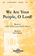 Don Besig Nancy Price: We Are Your People  O Lord!: SATB: Vocal Score