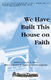 David Angerman Joseph M. Martin: We Have Built This House on Faith: SATB: Vocal