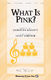 Janet Gardner: What Is Pink?: 2-Part Choir: Vocal Score