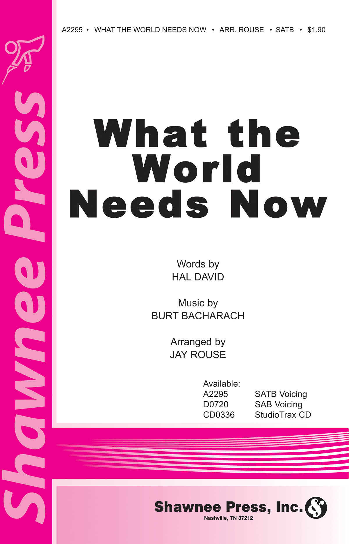 Burt Bacharach Hal David: What the World Needs Now: SATB: Vocal Score
